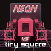 Big Neon Tower vs Tiny Square